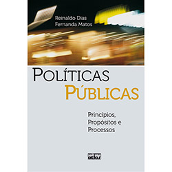 Políticas Públicas: Princípios, Propósitos e Processos