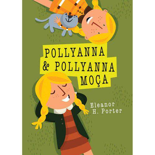 Tudo sobre 'Pollyanna e Pollyanna Moça'