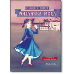 Pollyanna Moça - Coleção Clássicos Da Literatura Universal