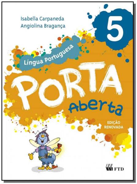 Porta Aberta - Língua Portuguesa - 5 Ano - 02Ed/15 - Ftd