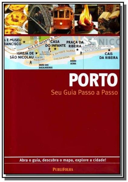 Porto: Seu Guia Passo a Passo - Publifolha