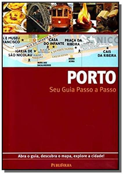 Porto: Seu Guia Passo a Passo - Publifolha