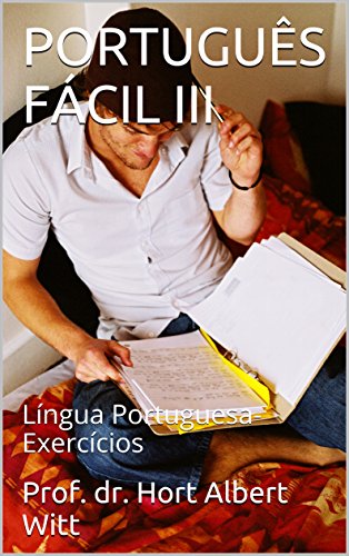 PORTUGUÊS FÁCIL III: Língua Portuguesa-Exercícios