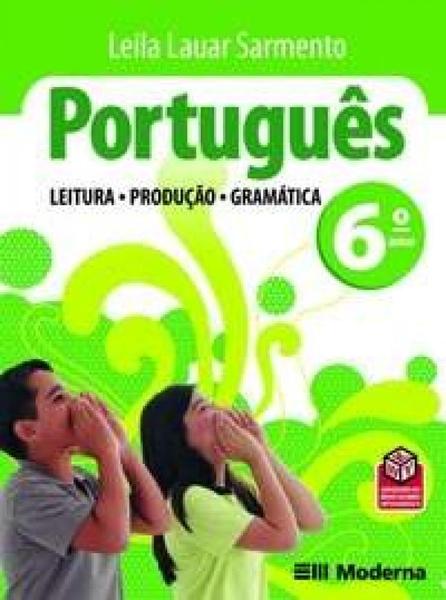 PORTUGUES - LEITURA, PRODUÇAO, GRAMATICA 6º ANO - Moderna