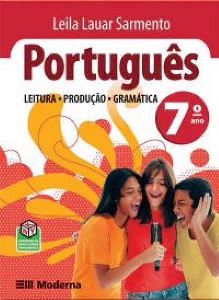 PORTUGUES - LEITURA, PRODUÇAO, GRAMATICA 7º ANO - Moderna