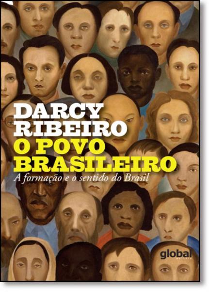 Povo Brasileiro, O: a Formação e o Sentido do Brasil - Global