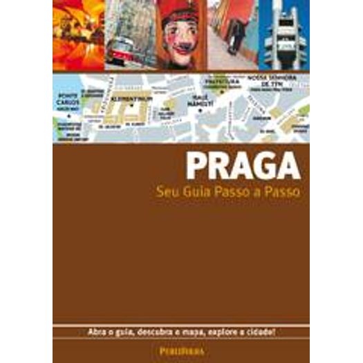 Praga - Seu Guia Passo a Passo - Publifolha