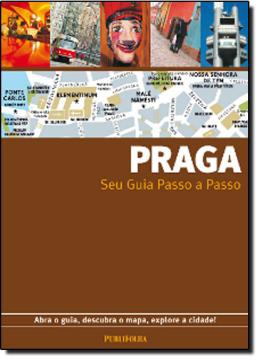 Livro - Seu Guia Passo a Passo Praga Abra o Guia, Descubra o Mapa, Explore a Cidade! - Puf - Publifolha