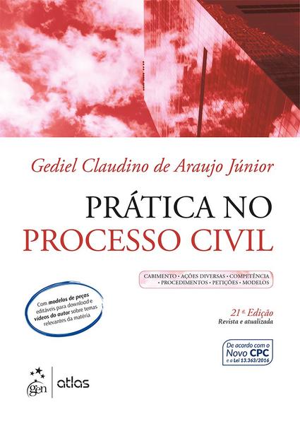 Prática no Processo Civil - Atlas Editora