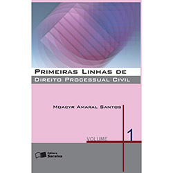 Primeiras Linhas de Direito Processual Civil - Vol. 1