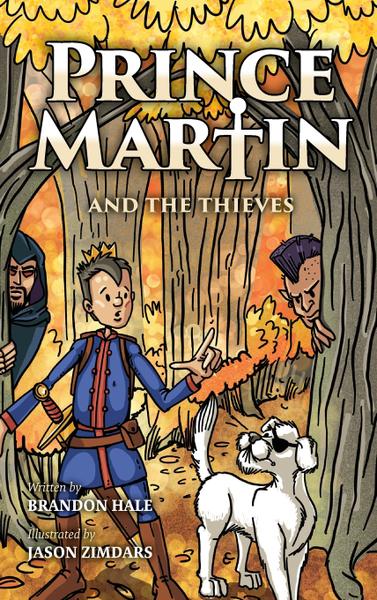 Prince Martin And The Thieves - Band Of Brothers Books