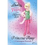 Princesa Amy e a Carruagem Dourada - Clube da Tiara em Mansões de Rubi