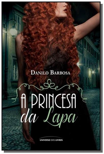 Princesa da Lapa, a - Universo dos Livros