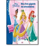 Princesas: Meu Livro Gigante de Brincadeiras