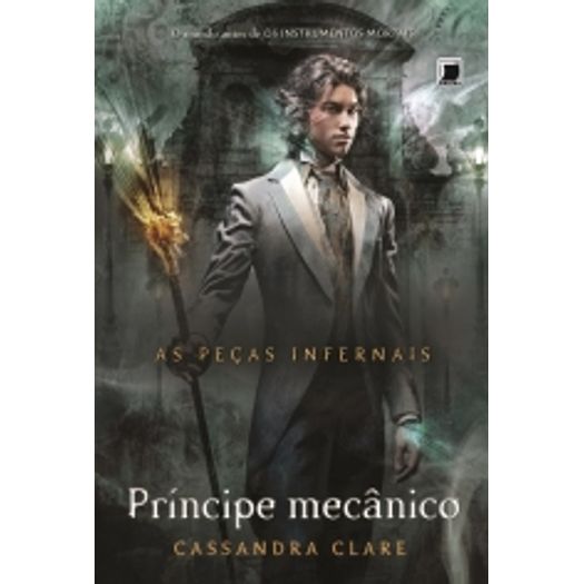 Principe Mecanico - as Pecas Infernais Vol 2 - Galera