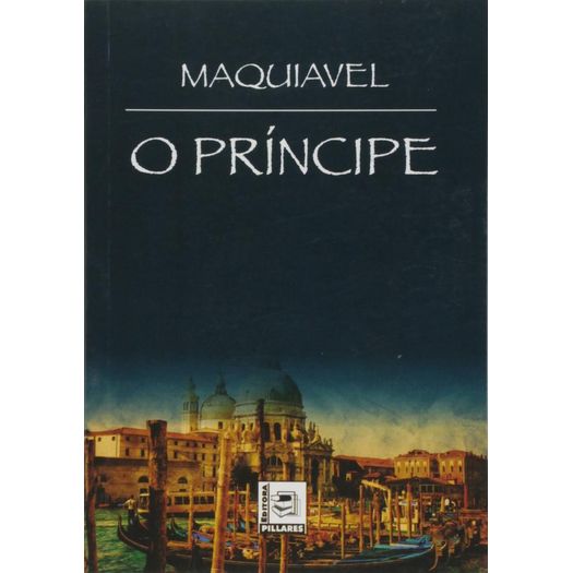 Principe, o - Maquiavel - Pillares