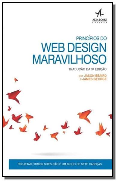 Principios do Web Design Maravilhoso - 3 Ed - Alta Books