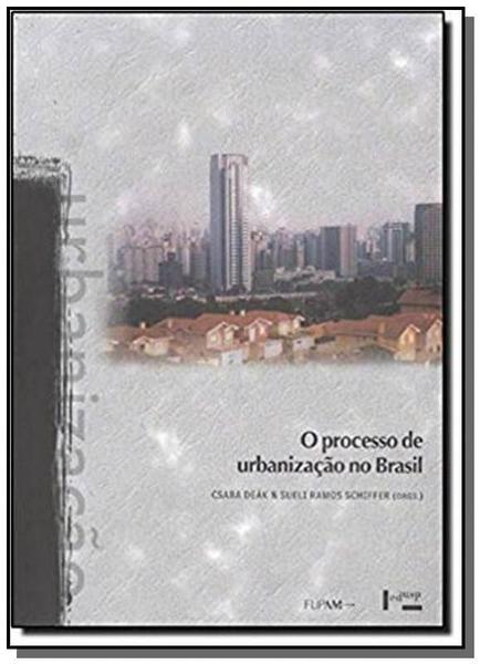 Processo de Urbanizacao no Brasil, o - Edusp
