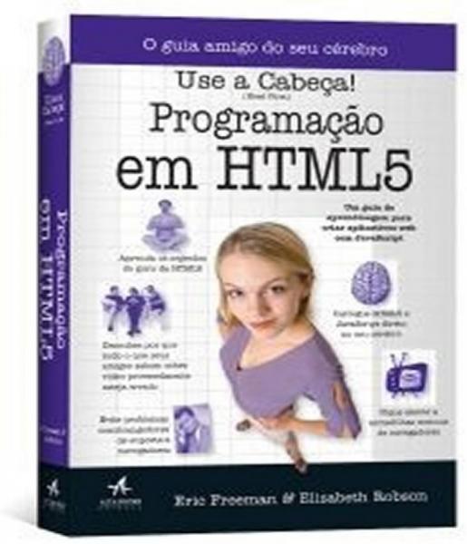 Programacao em Html 5 - Use a Cabeca! - Alta Books