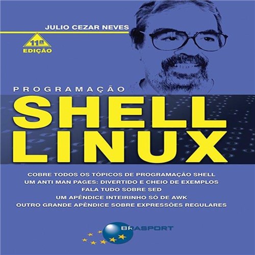 Programação Shell Linux - 11ª Ed. 2017