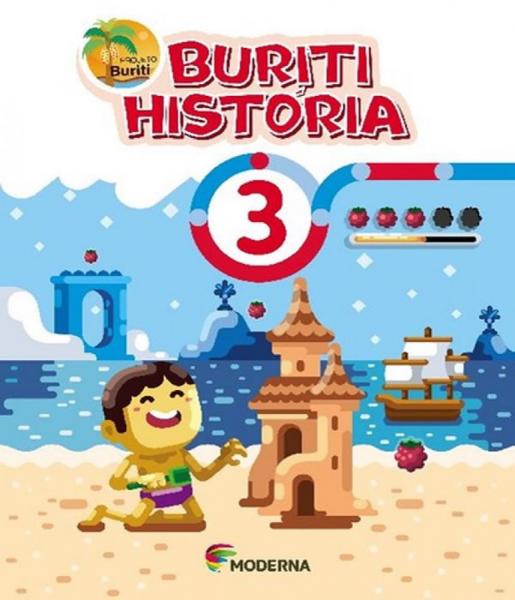 Projeto Buriti - Historia - 3 Ano - Ef I - 04 Ed - Moderna - Didatico