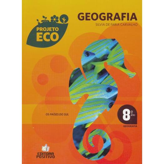 Projeto Eco Geografia 8 Ano - Positivo