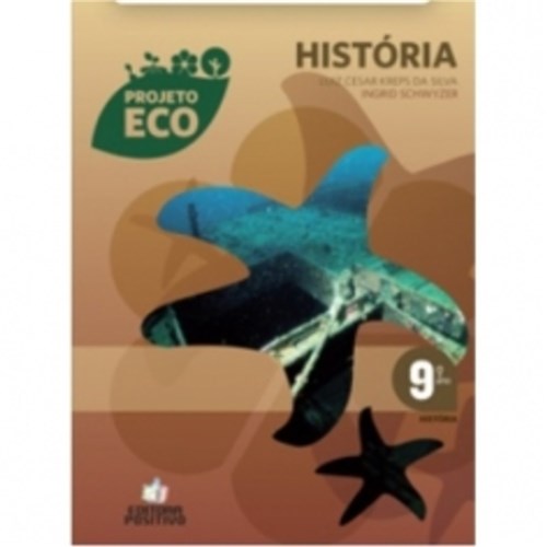 Projeto Eco Historia 9 Ano - Positivo