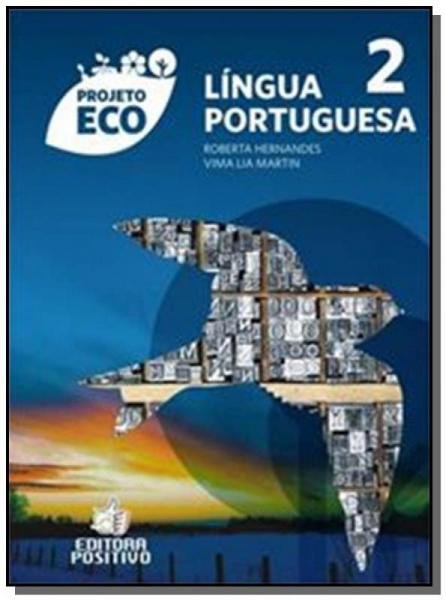 Projeto Eco Lingua Portuguesa - Vol.2 - Positivo