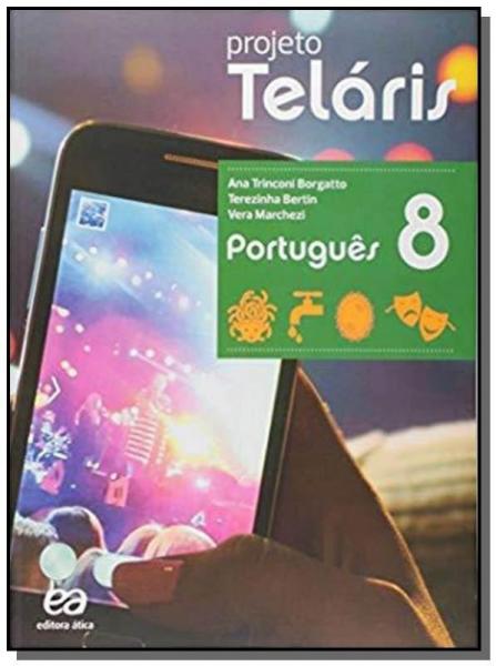 PROJETO TELARIS - PORTUGUES - 8o ANO - Atica