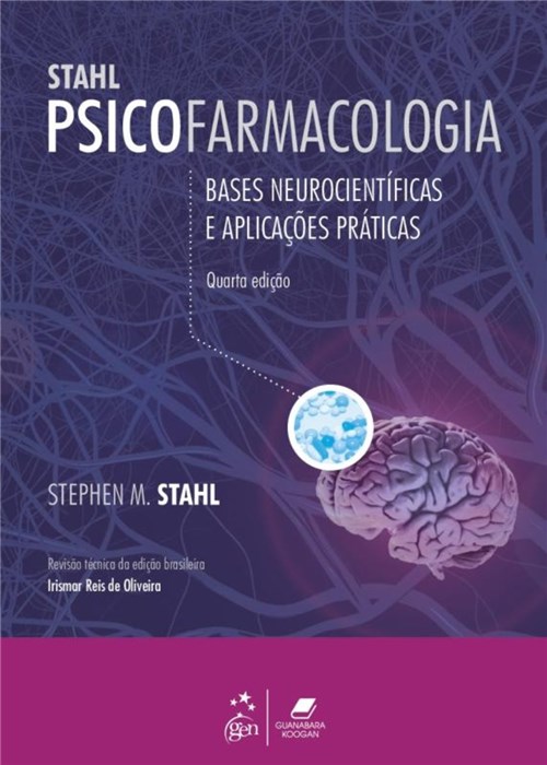Psicofarmacologia - Bases Neurocientificas e Aplicacoes Praticas - 4ª Ed