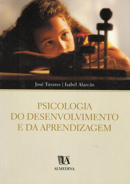 Psicologia do Desenvolvimento e da Aprendizagem - Almedina
