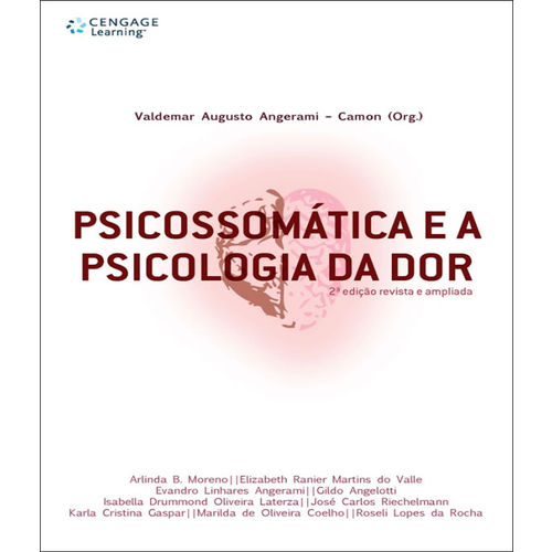 Psicossomatica e a Psicologia da Dor - 2 Ed