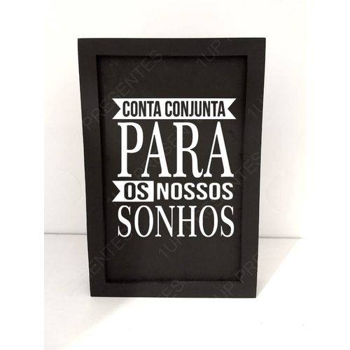 Quadro Cofre Porta Notas e Moedas - CONTA CONJUNTA PARA OS NOSSOS SONHOS - 30x20x04cm