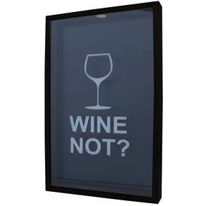 Quadro Porta Rolhas Kapos Wine Not 32x52cm – Preto