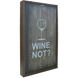 Quadro Porta-Rolhas Wine Not? Natural 30x50x5cm - Kapos