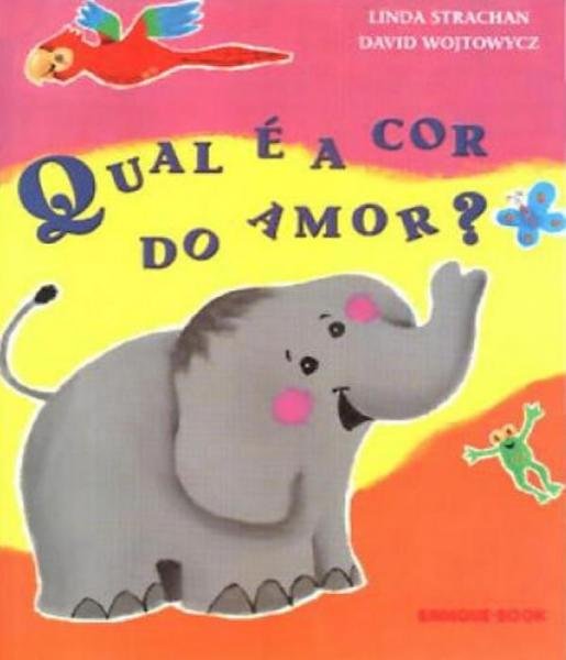 Qual e a Cor do Amor? - Brinque-book