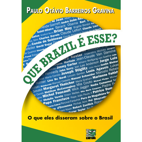 Que Brazil é Esse: o que Eles Disseram Sobre o Brasil