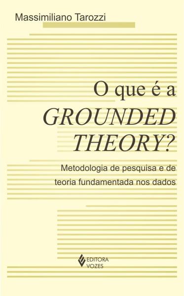 Que é a Grounded Theory - Vozes