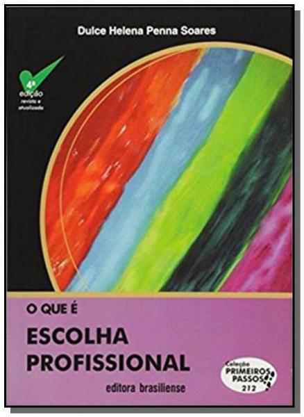 Que e Escolha Profissional, o - Vol.212 - Colecao - Brasiliense