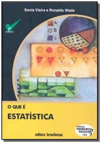 Que e Estatistica, o - Vol.195 - Colecao Primeiros - Brasiliense