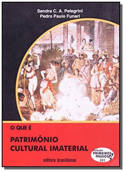 Que e Patrimonio Cultural Imaterial, o - Vol.331- - Brasiliense