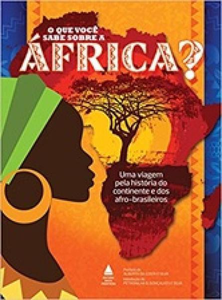 Que Voce Sabe Sobre a Africa?, o - Nova Fronteira