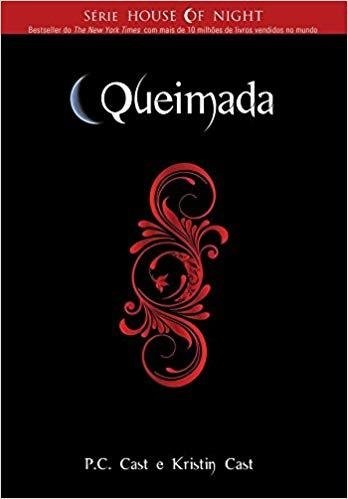 Queimada (House Of Night Livro 7)