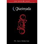 Queimada: Série House Of Night - Livro Vii