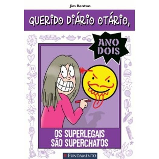 Querido Diario Otario Ano 2 - os Superlegais Sao Superchatos - Fundamento