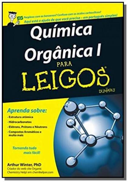 Quimica Organica I para Leigos - Alta Books