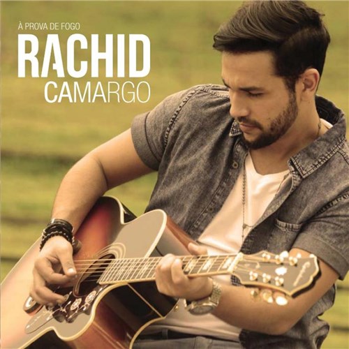 Rachid Camargo - à Prova de Fogo