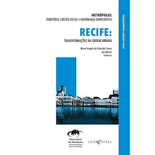 Tudo sobre 'Recife: Transformações na Ordem Urbana'