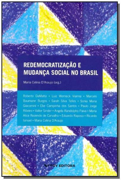Redemocratização e Mudança Social no Brasil - Fgv