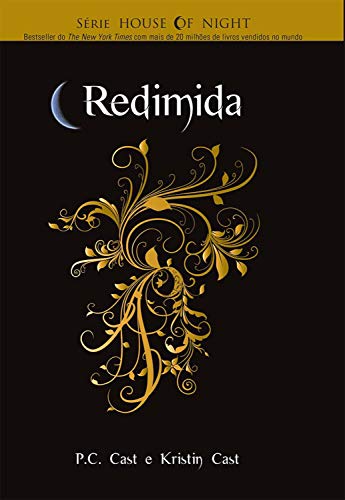 Redimida (House Of Night Livro 12)